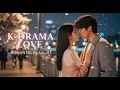 Korean Love Songs | Inspired by Park Hyo Shin, Heize, Ailee | 이별 노래 | Emotional Ballads \u0026 Drama OST