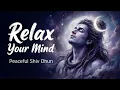 Lagu Your Anxious Mind \u0026 Soul will Thank You For This | Shiv Dhun | Om Namah Shivaya