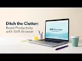 Ditch the Clutter Boost Productivity with Shift Browser