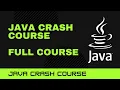 Java Crash Course Full Course