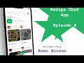 Home Screen Feed Screen - Episode 8