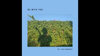 Download Jon Kennedy - Be With You (Official Lyric Video) MP3