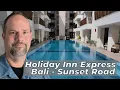 Holiday Inn Express Bali Sunset Road Worth Booking