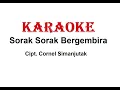Download Lagu KARAOKE SORAK SORAK BERGEMBIRA   Cipt. Cornel Simanjuntak