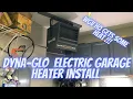 DYNA-GLO X15 000 ELECTRIC GARAGE HEATER INSTALL