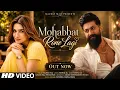 New Song 2026 New Hindi Song Mohabbat Rone Lagi Yash Kriti Sanon New Song
