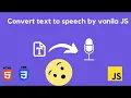 How to convert text to speech in JavaScript