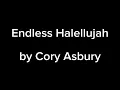 Endless Halellujah, by Cory Asbury (1 hour loop)