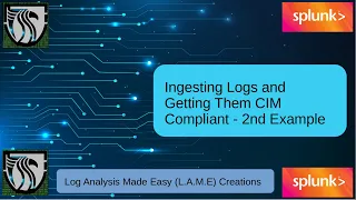 Splunk Fundamentals - Ingest Logs and Get Them CIM Compliant Example 2