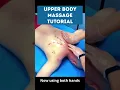 Upper Body Massage Tutorial BUT in 54 Seconds