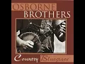 Up This Hill And Down - Osborne Brothers