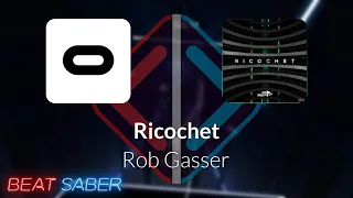 Download Beat Saber | BizzyWasTaken | Rob Gasser - Ricochet [Expert+] FC #5 | 97.03% 323.30PP MP3