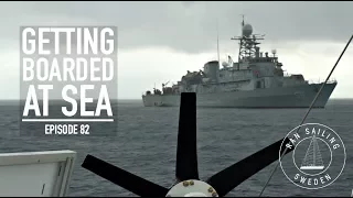 Getting Boarded At Sea – Ep. 82 RAN Sailing