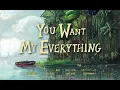 You Want My Everything - Sincere & Tennyson