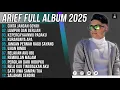 Download Lagu CINTA JANGAN GOYAH - ARIEF FULL ALBUM TERBAIK 2025 || LUMPUR DAN BERLIAN - TOP HITS TERBARU 2025