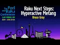 Raku Next Steps Hyperactive Metang - Bruce Gray