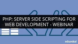 PHP Server Side Scripting For Web Development Webinar - 1 Edureka