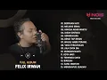 Download Lagu FELIX IRWAN FULL ALBUM | SERPIHAN HATI, MELUKIS SENJA, HINGGA AKHIR WAKTU, KISAH CINTAKU