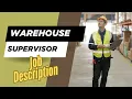 Job description of Warehouse Supervisor - Role Responsibilities Skills