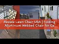 Review Lawn Chair USA Folding Aluminum Webbed Chair for Camping Sports and Beach Classic - Sea