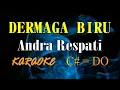 Download Lagu DERMAGA BIRU KARAOKE ANDRA RESPATI (C#=DO) Original