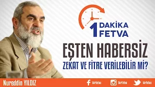 Eşten Habersiz Zekat ve Fitre Verilebilir mi?