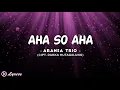 Download Lagu Aha So Aha - Aransa Trio || Lirik Lagu Batak