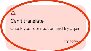 Google Translate Check Your Network Connection And Try Again Problem Solved 