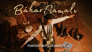 Mamanbiy Jumabaev Báhar Samalı M V 