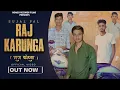Download Lagu RAJ KARUNGA VIDEO SONG || ROMEO RECORD FILMS  ||  Raj karunga song