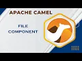 Apache Camel - File Component TECH BUZZ BLOGS