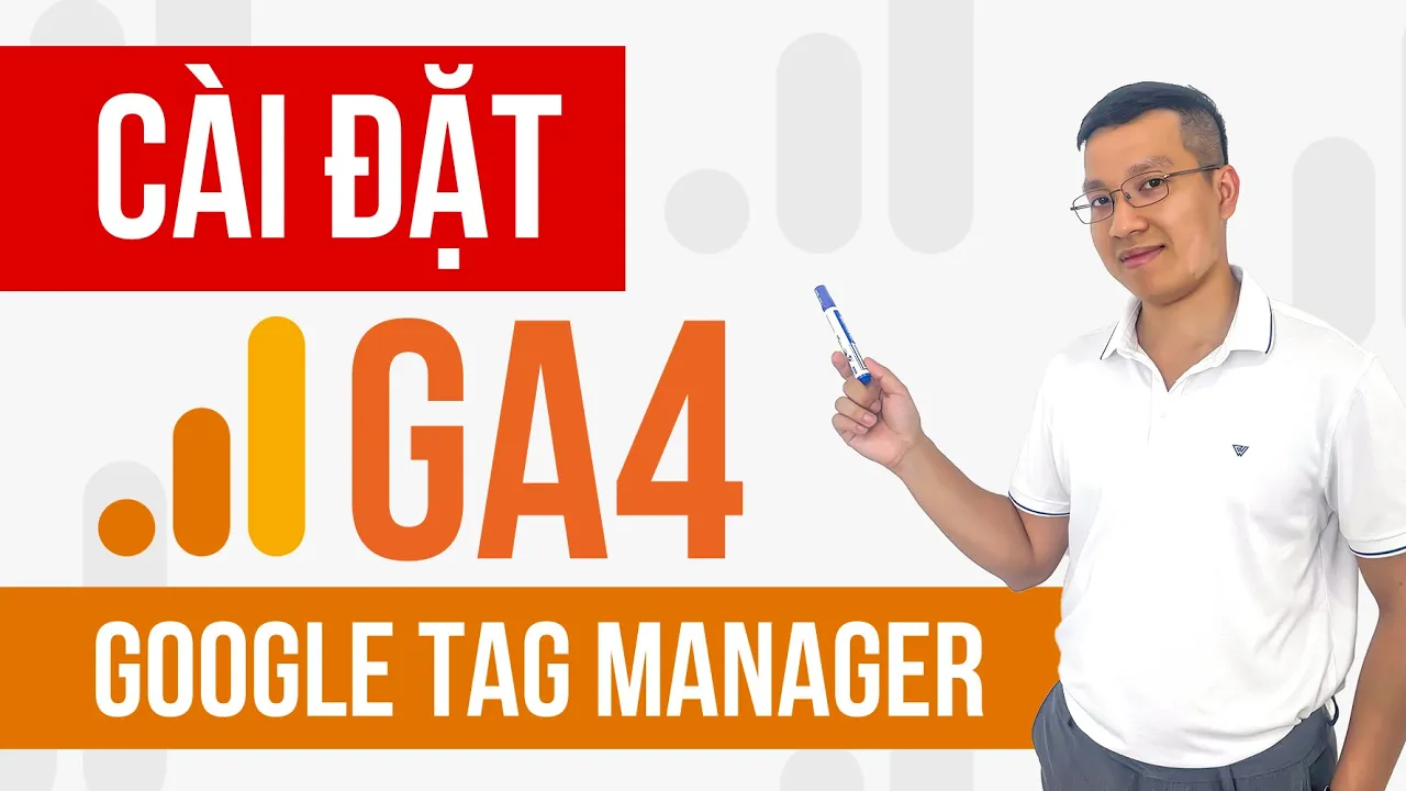 Outline Video Hướng dẫn cài đặt Google Analytics 4 vào Website qua Google Tag Manager