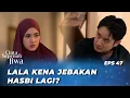 LALA DIPAKSA HARUS RUJUK DENGAN HASBI⁉️ - CINTA SEPENUH JIWA EPS 47 (Cut Syifa, Kenny Austin)