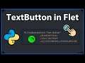 How To Create A TextButton - Python Flet Tutorial 2