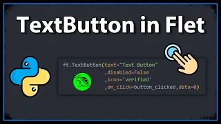 How To Create A TextButton - Python Flet Tutorial 2