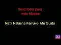 Natti Natasha Farruko-Me Gusta