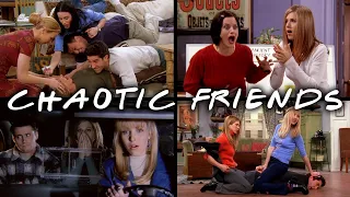 The Chaotic Ones | Friends