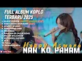 Lagu NAN KO PAHAM - HAPPY ASMARA FULL ALBUM TERBARU DANGDUT KOPLO TERBARU 2025