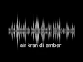 sound effect air kran di ember
