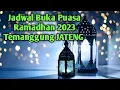 Jadwal Buka Puasa dan Imsakiyah Ramadhan 1444 H | 2023 Temanggung Jawa Tengah