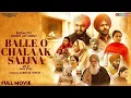 Download Lagu Balle O Chalaak Sajna | Full Film | NEW PUNJABI MOVIE 2025 | PUNJABI COMEDY MOVIE 2025