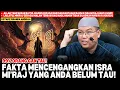 Lagu Jangan Kaget! Fakta Mencengangkan Isra Mi’raj yang Jarang Dijelaskan di Mimbar | Ustadz Firanda