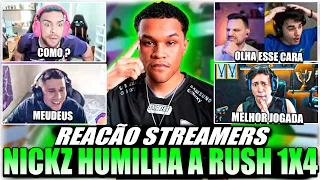 🚨STREAMERS VAO A LOUCURA COM NICKZ LEVANDO 4 JOGADORES DA RUSH SOLO !!!
