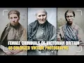 Female Criminals of Victorian Britain Haunting Mugshots from the Past Colorized Photographs