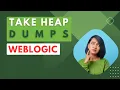 Capture Heap Dumps in Weblogic JMAP JCMD VisualVM GCORE