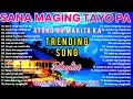 Download Lagu Trending song SANA MAGING TAYO PA ( BABE PATAWAD ) BM GROUP PLAYLIST