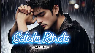 lagu galau selalu rindu