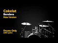 Download Lagu Cokelat - Bendera / New Version (Drums Only + Lyrics)