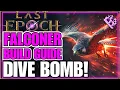 Last Epoch Dive Bomb Falconer Endgame Build Guide 550 Corruption Explode The SCREEN