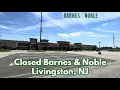 Closed Barnes Noble in Livingston NJ